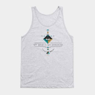 My Mind is My Kingdom Tank Top